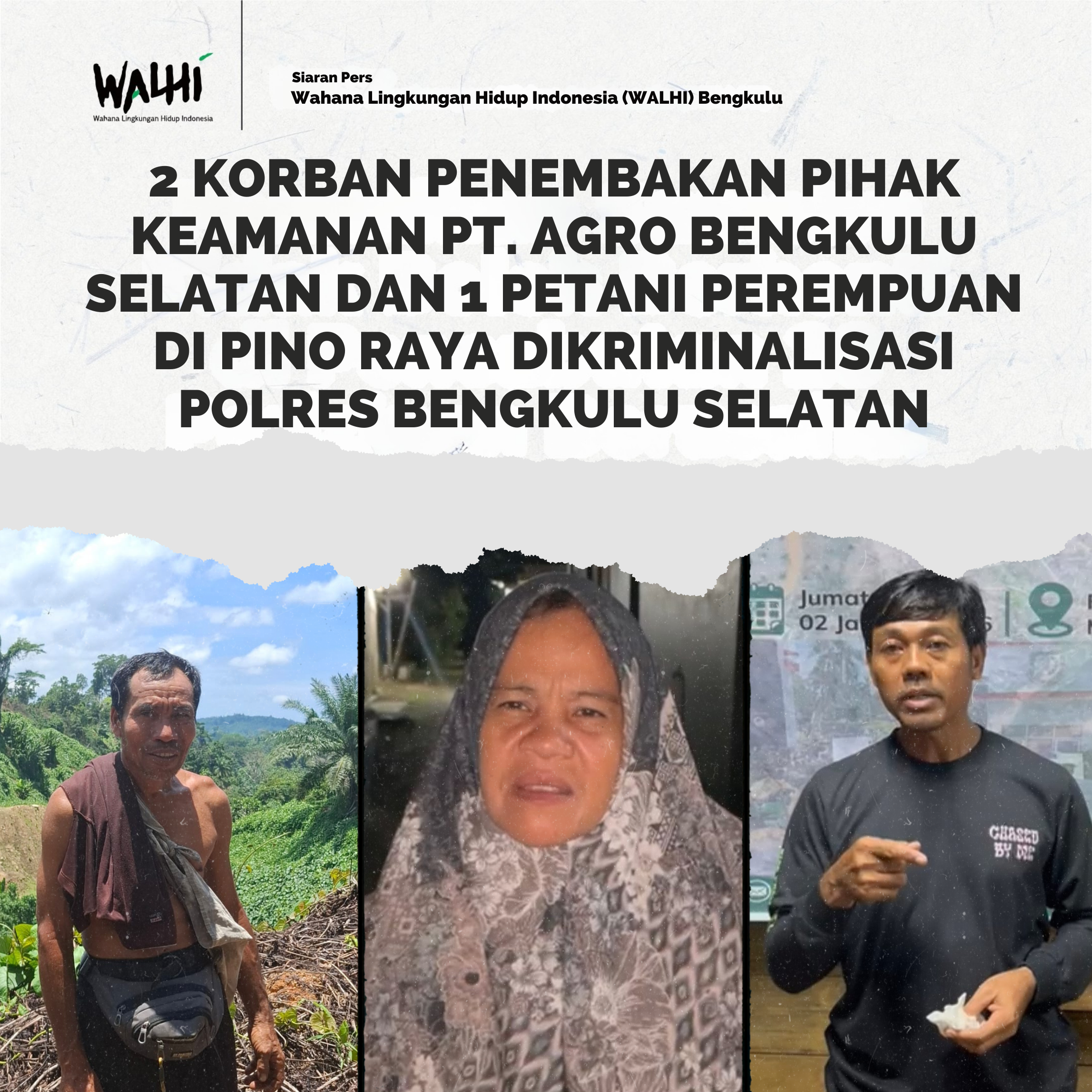 2 Korban Penembakan Pihak Keamanan PT. Agro Bengkulu Selatan dan 1 Petani Perempuan di Pino Raya dikriminalisasi oleh Polres Bengkulu Selatan