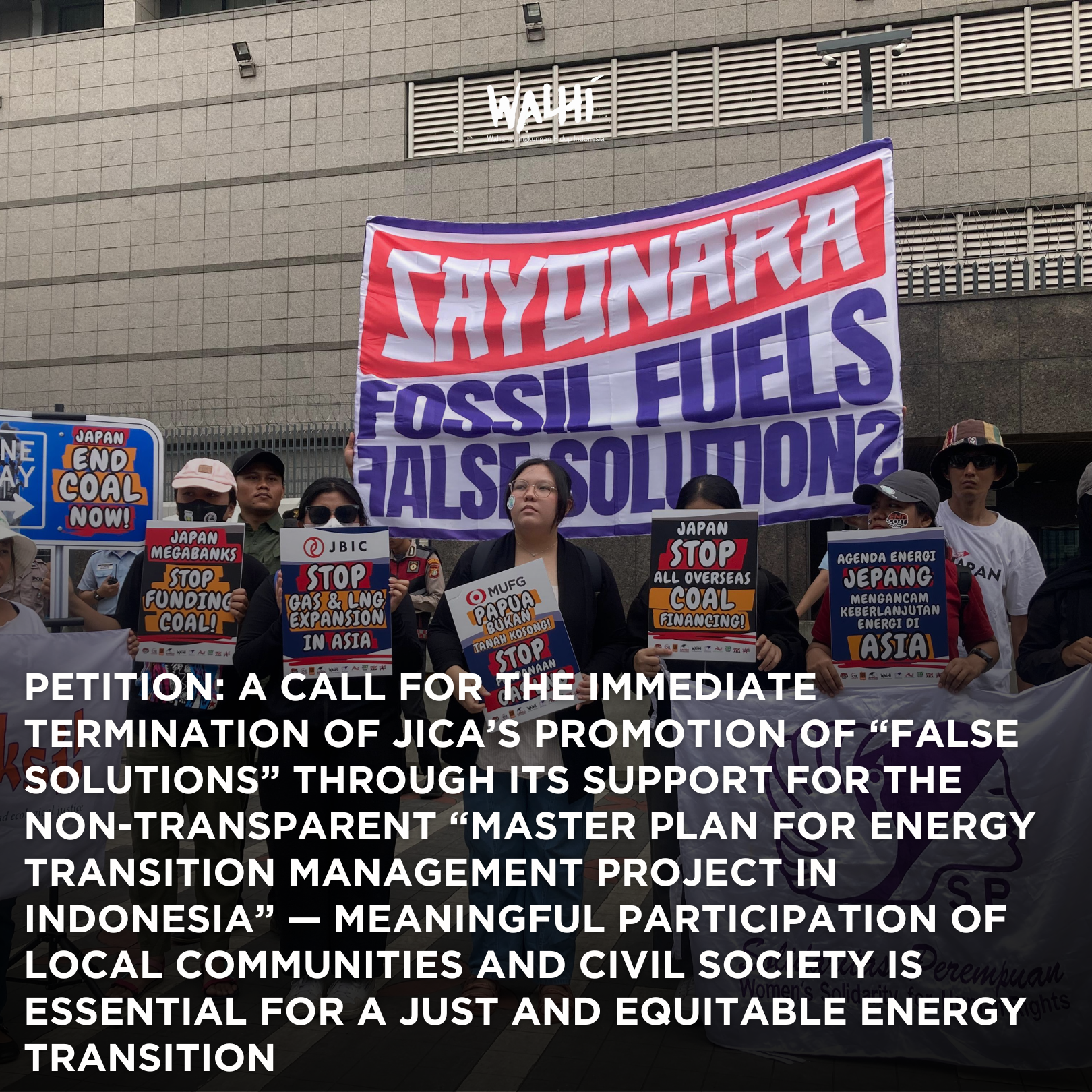 English-PETITION: A Call for the Immediate Termination of JICA’s Promotion of “False Solutions” through its Support for the Non-Transparent “Master Plan for Energy Transition Management Project in Indonesia” — Meaningful Participation of Local Communities and Civil Society is Essential for a Just and Equitable Energy Transition