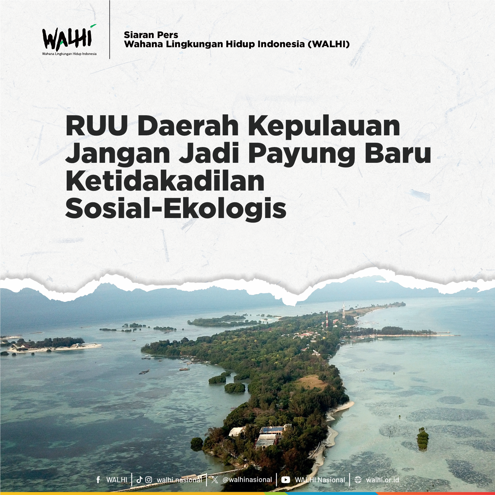 WALHI: RUU Daerah Kepulauan Jangan Jadi Payung Baru Ketidakadilan Sosial–Ekologis