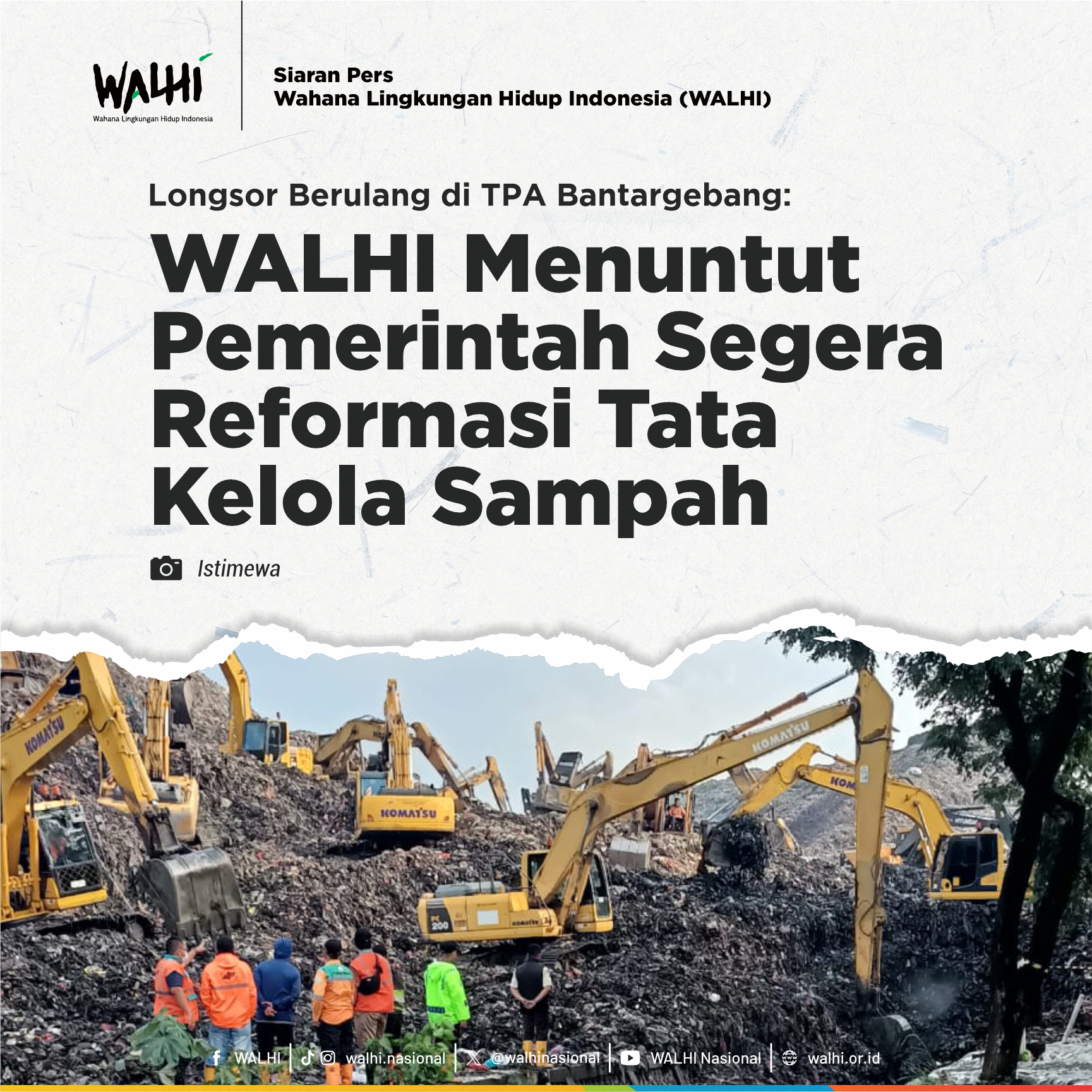 Longsor Berulang di TPA Bantargebang: WALHI Menuntut Pemerintah Segera Reformasi Tata Kelola Sampah