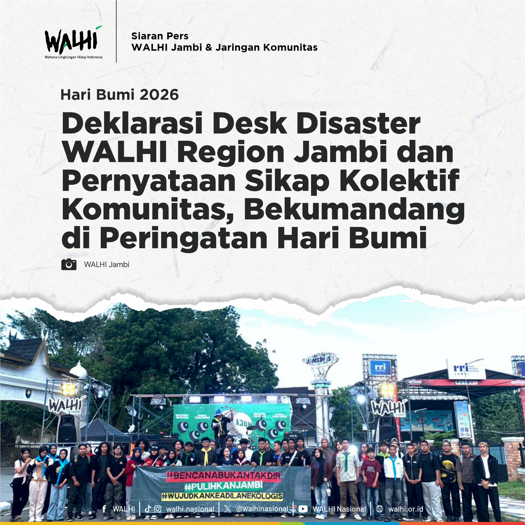Deklarasi Desk Disaster WALHI Region Jambi dan Pernyataan Sikap Kolektif Komunitas, Bekumandang di Peringatan Hari Bumi