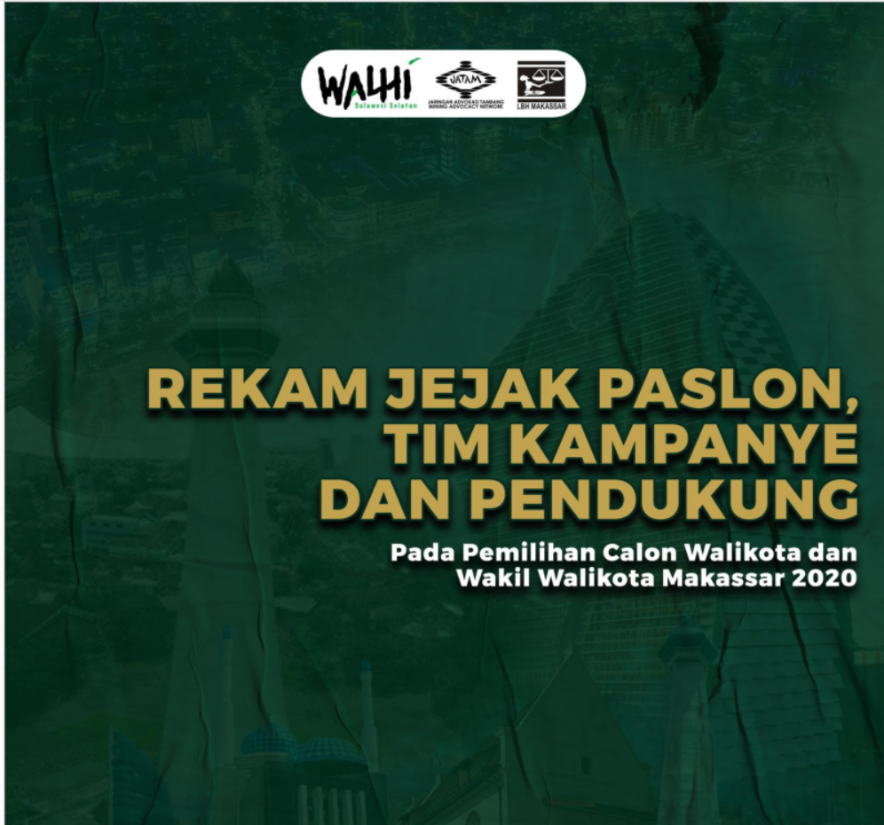 (FRAKSI RAKYAT SULAWESI SELATAN) Rekam Jejak PASLON, Tim Kampanye dan Pendukung Pada Pemilihan Calon Walikota dan Wakil Walikota Makassar 2020