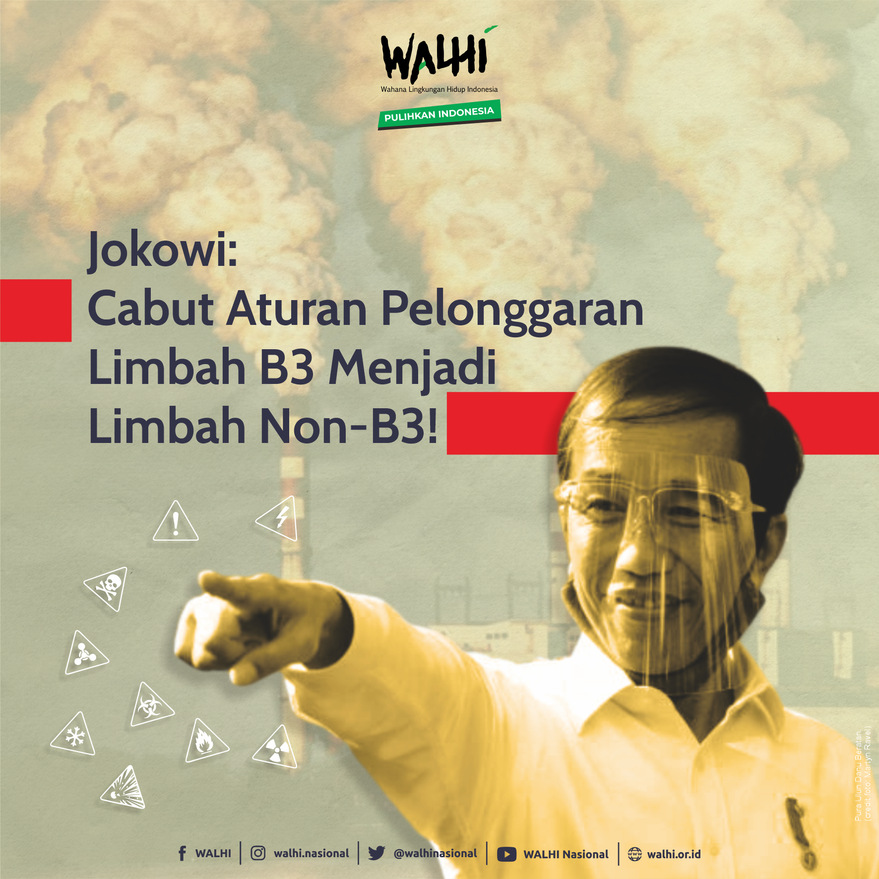 Jokowi: Cabut Aturan Pelonggaran Limbah B3 Menjadi Limbah Non-B3!