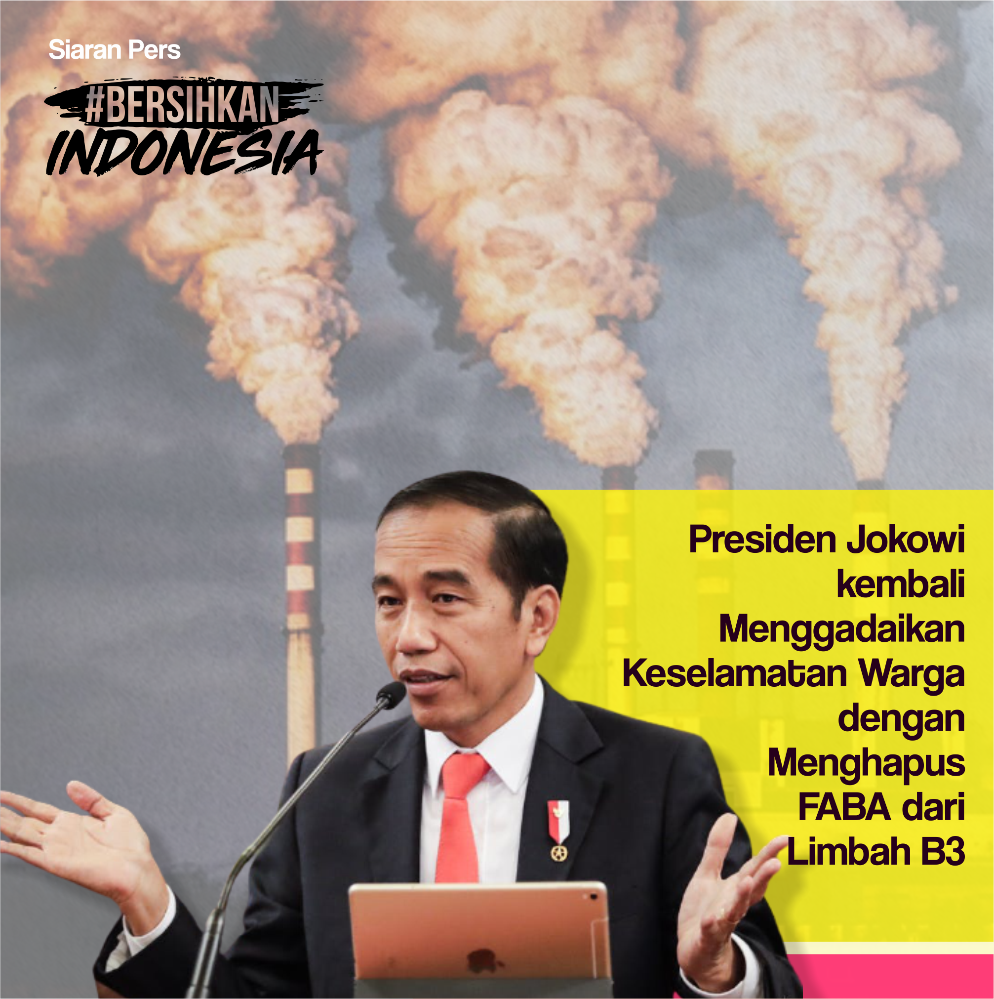 Presiden Jokowi (kembali) Menggadaikan Keselamatan Warga dengan Menghapus FABA dari Limbah B3